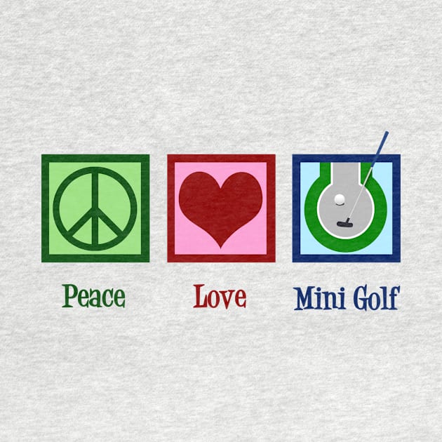 Peace Love Mini Golf by epiclovedesigns